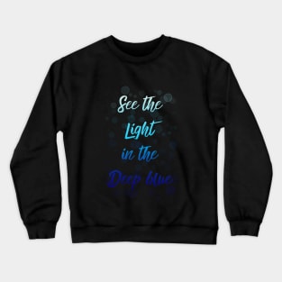 Deep blue water Crewneck Sweatshirt